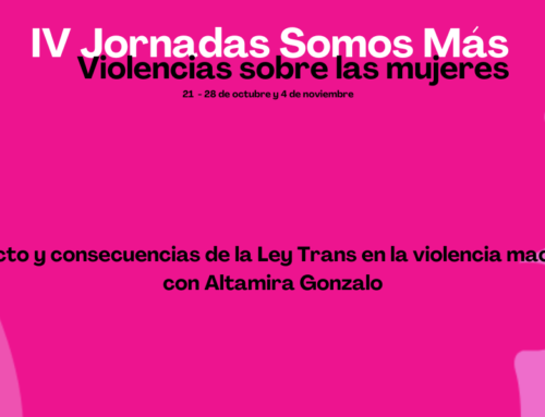 «Impacto y consecuencias de la Ley Trans en la violencia machista» con Altamira Gonzalo