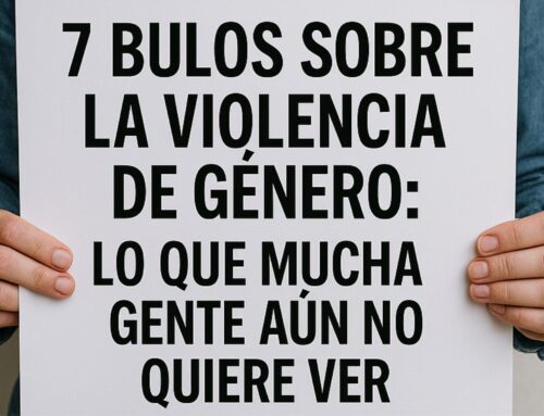 Desmontando 7 mitos sobre la violencia de género: Lo que aún no hemos aprendido
